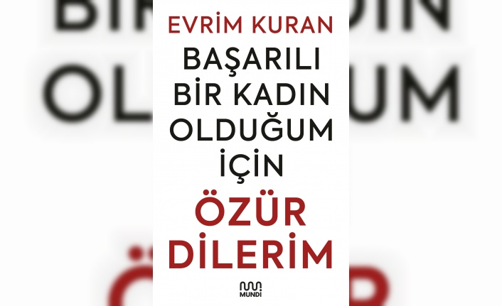 Evrim Kuram'dan Kendinizin Başarısını Yeniden Keşfedeceğiniz Bir Kitap!