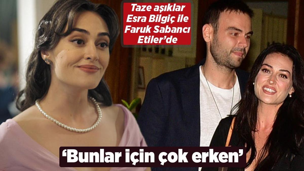 Esra Bilgiç ile Faruk Sabancı Aşkı