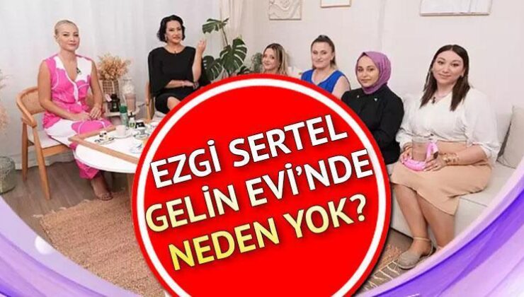 Ezgi Sertel’in Gelin Evi’nden Ayrılması ve Kariyeri