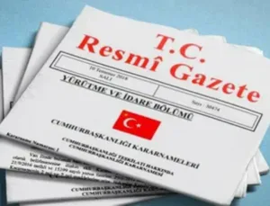 6 Kasım 2024 Tarihli Resmi Gazete’de Önemli Kararlar ve Yönetmelik Değişiklikleri