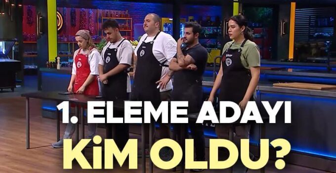 MasterChef Türkiye: 1. Eleme Adayı ve Dokunulmazlık Yarışması Sonuçları