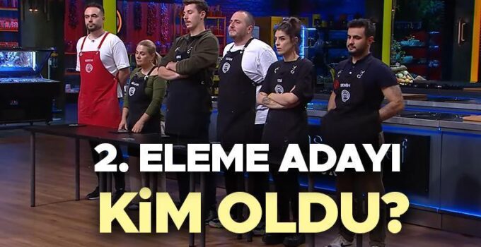 MasterChef Türkiye’de 2. Eleme Adayı ve Dokunulmazlık Mücadelesi