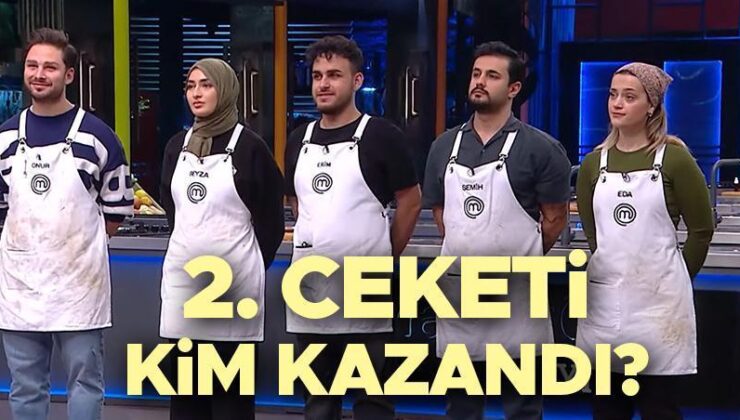 MasterChef Türkiye’de 2. Ceketi Onur Kazandı