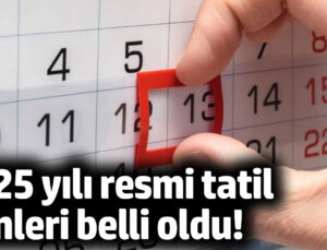 2025 Yılı Resmi Tatil Günleri