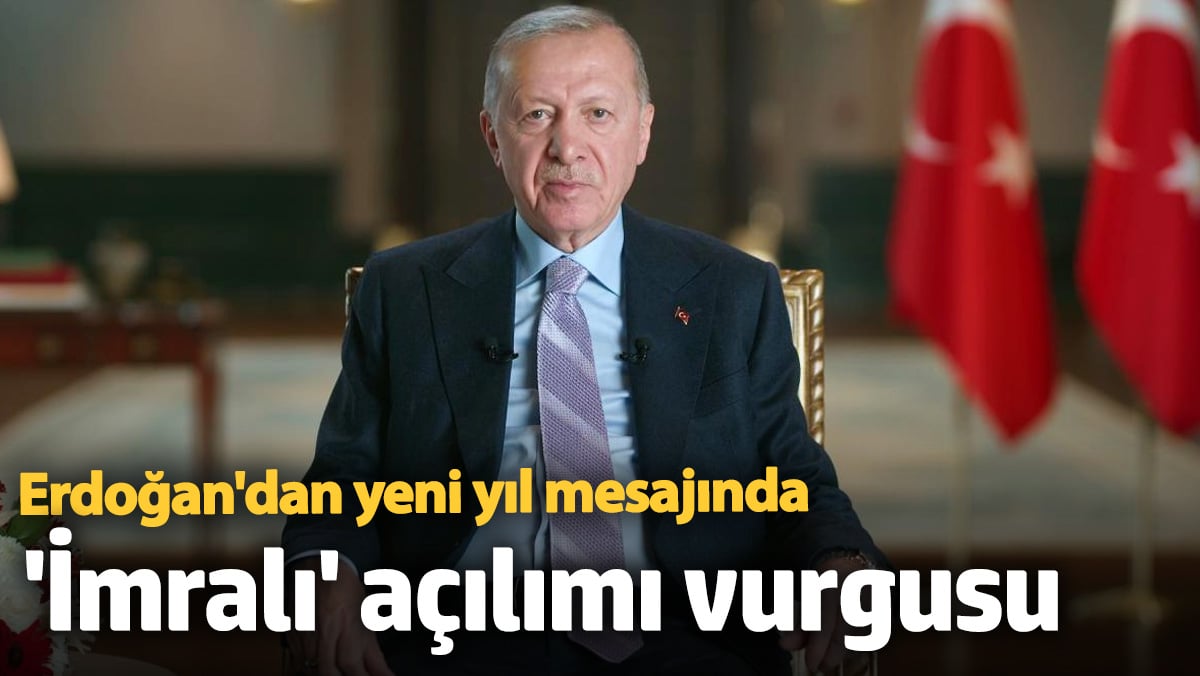 Cumhurbaşkanı Erdoğan’dan 2025 Yılına Dair Mesajlar