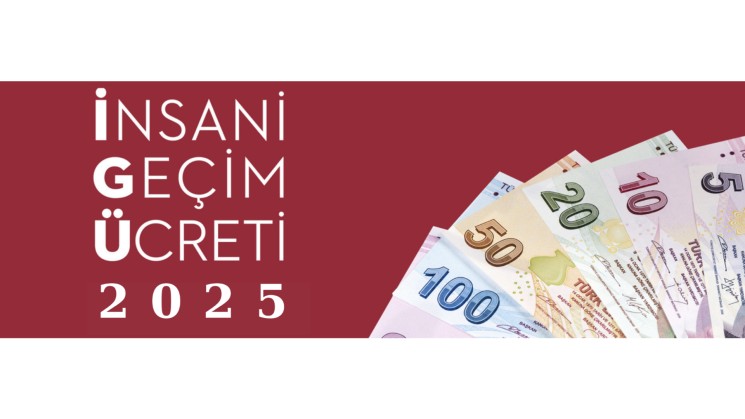 İGİAD Tarafından Belirlenen 2025 İnsani Geçim Ücreti 32.830 TL