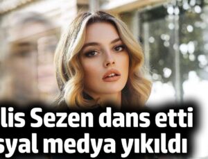 Melis Sezen’den Dans Dolu Video Paylaşımı