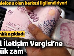 Özel İletişim Vergisi %43,93 Artışla 570 TL Olacak