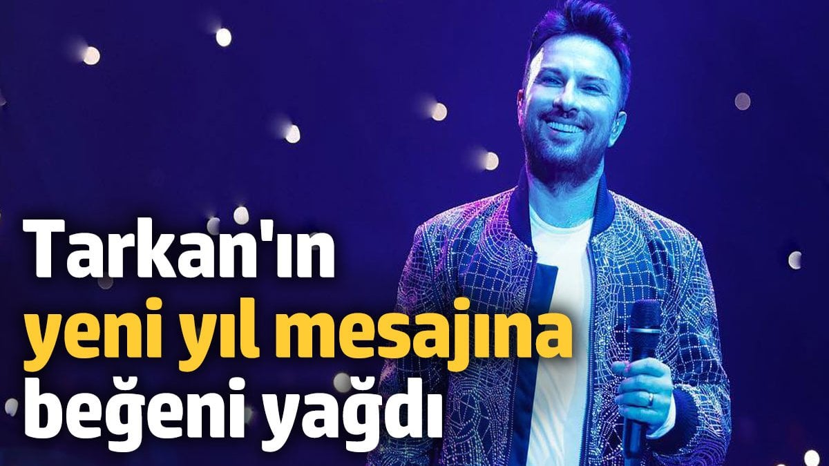 Tarkan’dan 2025 Yılına İlham Verici Mesaj