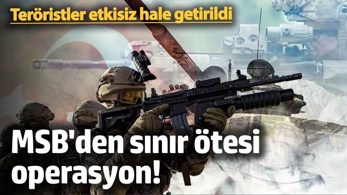 Milli Savunma Bakanlığı’ndan PKK’lı Teröristlere Yönelik Operasyon Açıklaması